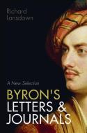 Byron's Letters and Journals di Richard Lansdown edito da Oxford University Press