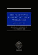 The Negligence Liability of Public Authorities di Duncan Fairgrieve edito da OUP Oxford
