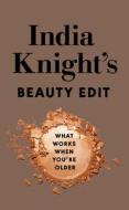 India Knight's Beauty Edit di India Knight edito da Penguin Books Ltd