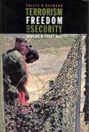 Terrorism, Freedom and Security - Winning Without War di Philip B. Heymann edito da MIT Press
