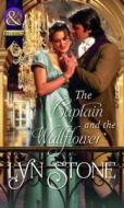 The Captain And The Wallflower di Lyn Stone edito da Harlequin (uk)