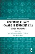 Governing Climate Change In Southeast Asia edito da Taylor & Francis Ltd