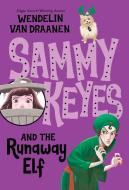 Sammy Keyes and the Runaway Elf di Wendelin Van Draanen edito da KNOPF