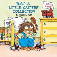 Just A Little Critter Collection di Mercer Mayer edito da Golden Books Publishing Company, Inc.