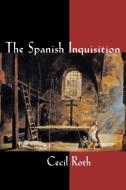 The Spanish Inquisition di Cecil Roth edito da WW Norton & Co