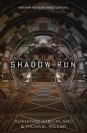 Shadow Run di Michael Miller, Adrianne Strickland edito da DELACORTE PR