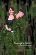 Sexing the Soldier di Rachel Woodward edito da Routledge