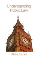 Understanding Public Law di Hilaire (formerly at Queen Mary Barnett edito da Taylor & Francis Ltd