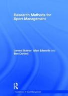 Research Methods for Sport Management di James (University of Loughborough Skinner, Allan (University of Canberra Edwards, Ben Corbett edito da Taylor & Francis Ltd