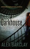 Darkhouse di Alex Barclay edito da DELL PUB