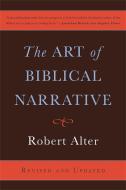 The Art of Biblical Narrative di Robert Alter edito da INGRAM PUBLISHER SERVICES US