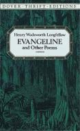 Evangeline and Other Poems di Henry Wadsworth Longfellow edito da DOVER PUBN INC