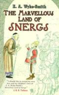 The Marvellous Land Of Snergs di E. A. Wyke-Smith edito da Dover Publications Inc.