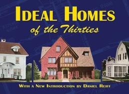 Ideal Homes Of The Thirties di Ideal Home edito da Dover Publications Inc.
