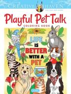 Creative Haven Playful Pet Talk Coloring Book di Jo Taylor edito da Dover Publications Inc.