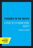 Peasants In The Pacific di Adrian Mayer edito da University Of California Press