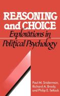 Reasoning and Choice di Paul M. Sniderman, Philip E. Tetlock, Richard A. Brody edito da Cambridge University Press