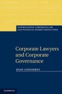 Corporate Lawyers and Corporate Governance di Joan Loughrey edito da Cambridge University Press