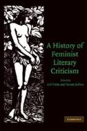 A History of Feminist Literary Criticism di Gill Plain edito da Cambridge University Press