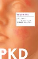 The Three Stigmata of Palmer Eldritch di Philip K. Dick edito da MARINER BOOKS
