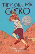 They Call Me Güero: A Border Kid's Poems di David Bowles edito da KOKILA