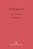 City Scriptures di Murray Baumgarten edito da Harvard University Press
