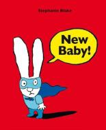 New Baby! di Stephanie Blake edito da NORTHSOUTH BOOKS