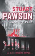 Some by Fire di Stuart Pawson edito da Allison & Busby