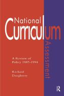 National Curriculum Assessment di Richard Daugherty edito da Taylor & Francis Ltd