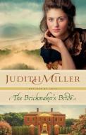 The Brickmaker's Bride di Judith Miller edito da Baker Publishing Group
