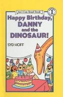 Happy Birthday, Danny and the Dinosaur! di Syd Hoff edito da PERFECTION LEARNING CORP