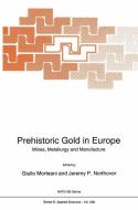Prehistoric Gold in Europe di NATO Advanced Workshop on Prehistoric Go edito da Springer Netherlands