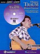 Happy Traum Teaches Blues Guitar [With *] di Hal Leonard Publishing Corporation edito da Hal Leonard Publishing Corporation