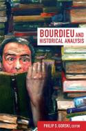 Bourdieu and Historical Analysis edito da Duke University Press Books