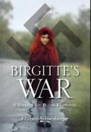 Birgitte's War di Elsebeth Schoenberger edito da Silverado Books