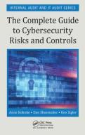 The Complete Guide To Cybersecurity Risks And Controls di Anne Kohnke, Dan Shoemaker, Ken E. Sigler edito da Taylor & Francis Ltd