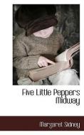 Five Little Peppers Midway di Margaret Sidney edito da BCR (BIBLIOGRAPHICAL CTR FOR R