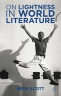 On Lightness in World Literature di B. Scott edito da Palgrave Macmillan