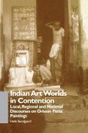 Indian Art Worlds in Contention di Helle Bundgaard edito da Taylor & Francis Ltd