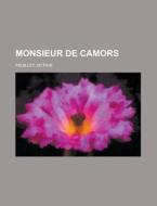 Monsieur De Camors - Volume 2 di Octave Feuillet edito da Rarebooksclub.com