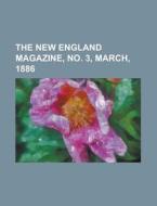 The New England Magazine Volume 1, No. 3 di General Books edito da Rarebooksclub.com