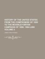 History Of The United States From The Co di James Ford Rhodes edito da Rarebooksclub.com