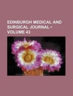Edinburgh Medical And Surgical Journal (volume 43) di Books Group edito da General Books Llc