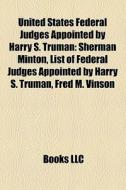 United States Federal Judges Appointed B di Books Llc edito da Books LLC, Wiki Series