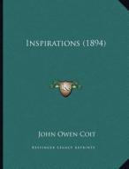 Inspirations (1894) di John Owen Coit edito da Kessinger Publishing