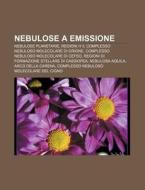 Nebulose A Emissione: Nebulose Planetari di Fonte Wikipedia edito da Books LLC, Wiki Series