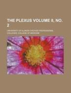 The Plexus Volume 8, No. 2 di United States Congressional House, University of Illinois Medicine edito da Rarebooksclub.com