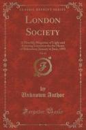 London Society, Vol. 63 di Unknown Author edito da Forgotten Books