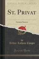 St. Privat di Arthur Latham Conger edito da Forgotten Books