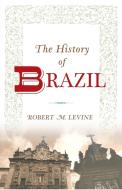 The History of Brazil di Robert M. Levine edito da St. Martin's Griffin